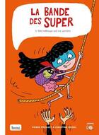 Couverture du livre « La bande des Super t.3 ; ma maîtresse est une sorcière » de Christine Beigel et Pierre Fouillet aux éditions Bang