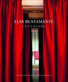 Couverture du livre « Luis Bustamente ; interiors » de Ana Dominguez aux éditions El Viso