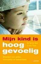 Couverture du livre « Mijn kind is hooggevoelig » de Ilse Van Den Daele et Linda T'Kindt aux éditions Uitgeverij Lannoo