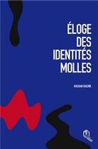 Couverture du livre « Éloge des identités molles » de Hassan Rachik aux éditions Eddif Maroc