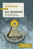 Couverture du livre « Les Illuminati : de la société secrète aux théories du complot » de Pierre-Yves Beaurepaire aux éditions Tallandier