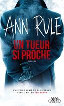 Couverture du livre « Un tueur si proche » de Ann Rule aux éditions Michel Lafon Poche