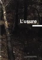 Couverture du livre « L'usure ; la chaleur de l'usure » de Pierre Baumann aux éditions Pu De Bordeaux