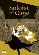 Couverture du livre « Soloist in a cage Tome 1 » de Shiro Moriya aux éditions Ki-oon
