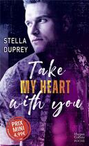 Couverture du livre « Take my heart with you » de Stella Duprey aux éditions Harpercollins