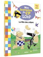 Couverture du livre « Mes lectures du CP avec Loup : La fête des crêpes » de Orianne Lallemand et Eleonore Thuillier et Michael Emmerson aux éditions Auzou