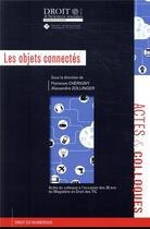 Couverture du livre « Les objets connectés » de Alexandre Zollinger et Collectif aux éditions Universite De Poitiers