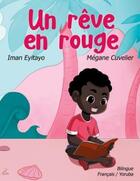 Couverture du livre « Un rêve en rouge ; ala pupa kan » de Iman Eyitayo et Megane Cuvelier aux éditions Plumes Solidaires