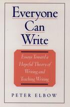 Couverture du livre « Everyone Can Write: Essays toward a Hopeful Theory of Writing and Teac » de Elbow Peter aux éditions Oxford University Press Usa