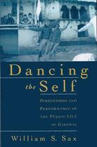 Couverture du livre « Dancing the Self: Personhood and Performance in the Pandav Lila of Gar » de Sax William S aux éditions Oxford University Press Usa