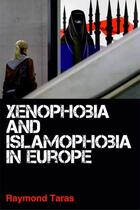 Couverture du livre « Xenophobia and Islamophobia in Europe » de Taras Raymond aux éditions Edinburgh University Press