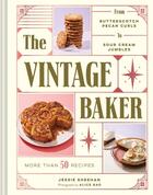 Couverture du livre « THE VINTAGE BAKER - MORE THAN 50 RECIPES FROM BUTTERSCOTCH PECAN CURLS TO SOUR CREAM » de Jessie Sheehan aux éditions Chronicle Books