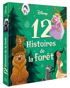 Couverture du livre « 12 histoires de la forêt » de Disney aux éditions Disney Hachette