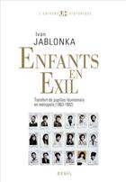 Couverture du livre « Enfants en exil ; transfert de pupilles réunionnais en métropole (1963-1982) » de Ivan Jablonka aux éditions Seuil