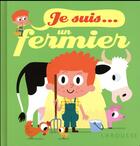 Couverture du livre « Je suis fermier » de Agnes Besson aux éditions Larousse