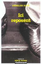 Couverture du livre « Ici reposent » de Annelise Roux aux éditions Gallimard