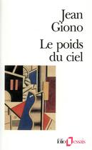 Couverture du livre « Le poids du ciel » de Jean Giono aux éditions Folio