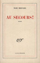 Couverture du livre « Au Secours » de M Bernard aux éditions Gallimard