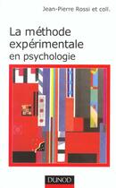 Couverture du livre « La Methode Experimentale En Psychologie » de Rossi aux éditions Dunod