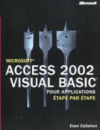 Couverture du livre « Microsoft Access 2002 Vba (+Cd-Rom) - Etape Par Etape - Livre+Cd-Rom » de Callahan aux éditions Dunod