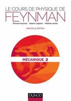 Couverture du livre « Le cours de physique de Feynman ; mécanique t.2 » de Richard Feynman et Robert Leighton et Matthew Sands aux éditions Dunod