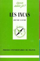 Couverture du livre « Incas (les) » de Henri Favre aux éditions Que Sais-je ?