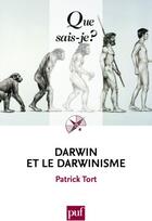 Couverture du livre « Darwin et le darwinisme (3e édition) » de Patrick Tort aux éditions Que Sais-je ?