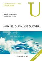 Couverture du livre « Manuel d'analyse du web ; en sciences humaines et sociales (2e édition) » de Christine Barats aux éditions Armand Colin