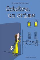 Couverture du livre « Octobre, un crime » de Norma Huidobro aux éditions Ecole Des Loisirs