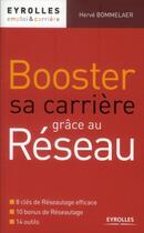 Couverture du livre « Booster sa carrière grâce au réseau » de Hervé Bommelaer aux éditions Eyrolles