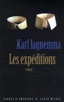Couverture du livre « Les expéditions » de Karl Iagnemma aux éditions Albin Michel