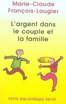 Couverture du livre « L'argent dans le couple et la famille » de Francois-Laugier M-C aux éditions Payot