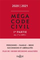 Couverture du livre « Méga code civil t.1 ; art. 1er à 1099-1 (édition 2020/2021) » de  aux éditions Dalloz