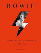 Couverture du livre « Bowie ; les livres qui ont changé sa vie » de John O'Connell et Luis Paadin aux éditions Presses De La Cite
