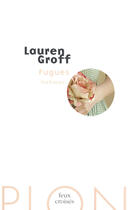 Couverture du livre « Fugues » de Lauren Groff aux éditions Plon
