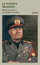 Couverture du livre « Le mystère Mussolini » de Maurizio Serra aux éditions Tempus/perrin