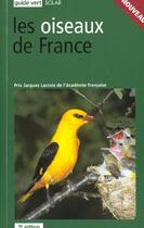Couverture du livre « Guide Vert ; Les Oiseaux De France » de Jean-Claude Chantelat aux éditions Solar