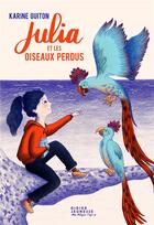 Couverture du livre « Julia et les oiseaux perdus » de Karine Guiton et Florie Briand aux éditions Didier Jeunesse