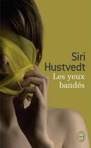 Couverture du livre « Les yeux bandés » de Siri Hustvedt aux éditions J'ai Lu