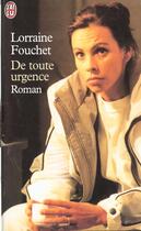 Couverture du livre « De toute urgence » de Lorraine Fouchet aux éditions J'ai Lu
