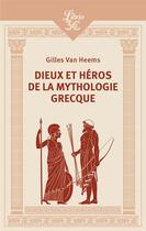 Couverture du livre « Dieux et héros de la mythologie grecque » de Gilles Van Heems aux éditions J'ai Lu