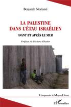 Couverture du livre « La Palestine dans l'étau israélien » de Benjamin Moriame aux éditions L'harmattan