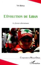 Couverture du livre « L'évolution du Liban les facteurs déterminants » de Vivi Kefala aux éditions L'harmattan