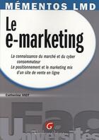 Couverture du livre « Le e-marketing » de Catherine Viot aux éditions Gualino