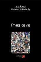 Couverture du livre « Pages de vie » de Alice Ramier et Marthe Nag aux éditions Editions Du Net