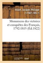 Couverture du livre « Monumens des victoires et conquetes des francais, recueil de tous les objets » de Voiart J P. aux éditions Hachette Bnf