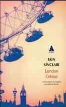 Couverture du livre « London orbital » de Iain Sinclair aux éditions Actes Sud