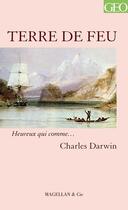 Couverture du livre « Terre de Feu » de Charles Darwin aux éditions Magellan & Cie