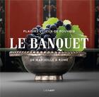 Couverture du livre « Le banquet ; de Marseille à Rome » de  aux éditions Lienart