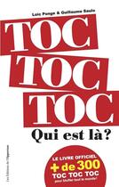 Couverture du livre « Toc toc toc ! qui est là ? » de Loic Ponge et Guillaume Saulo aux éditions Les Editions De L'opportun